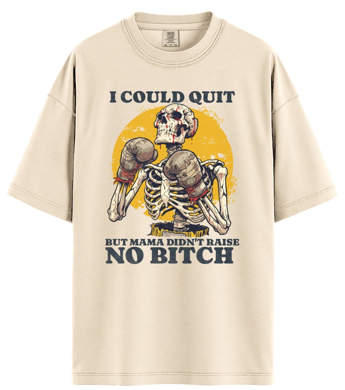 I Could Quit Fighting Comfort Colors T-Shirt