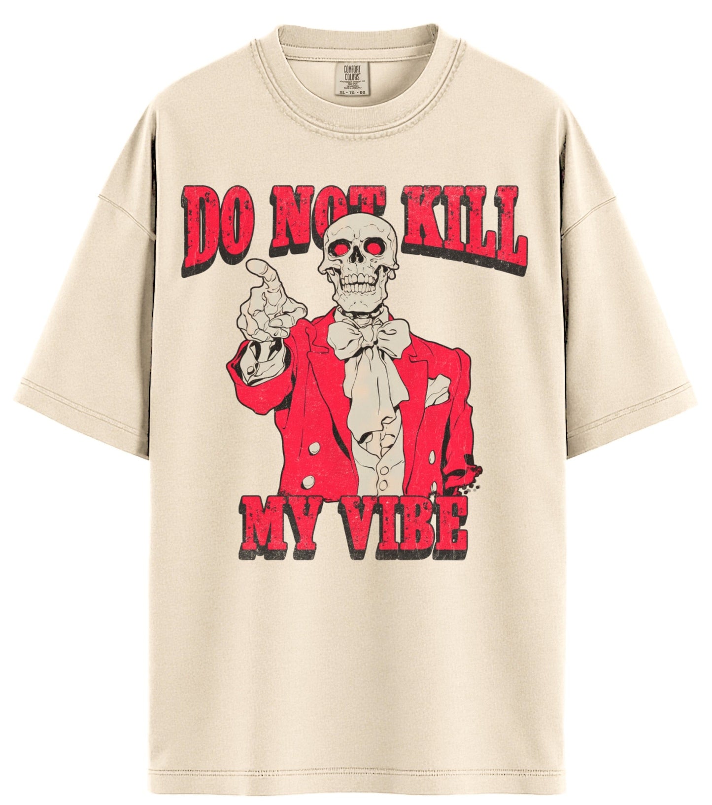 Do Not Kill My Vibe Comfort Colors T-Shirt