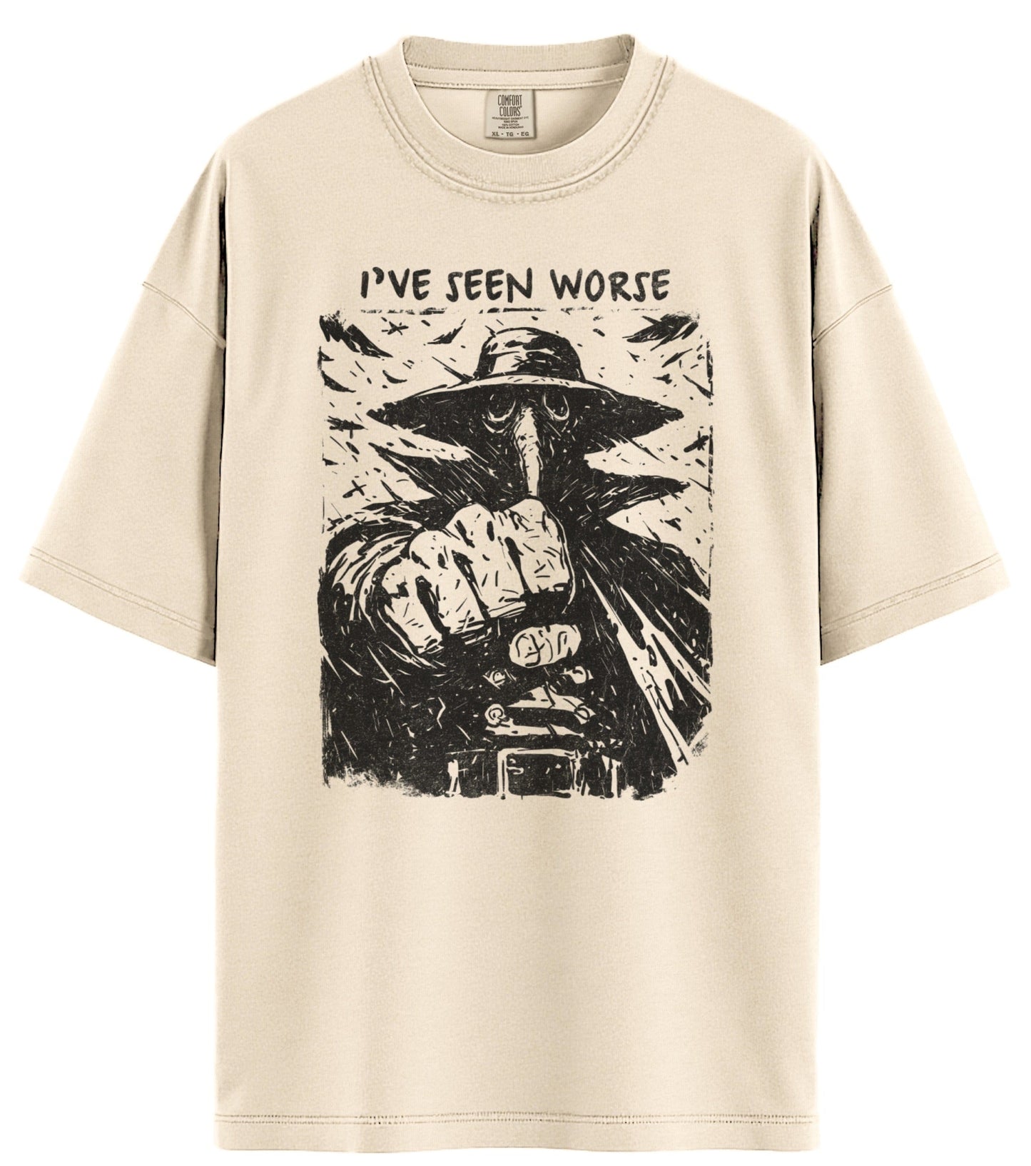 I've Seen Worse Comfort Colors T-Shirt