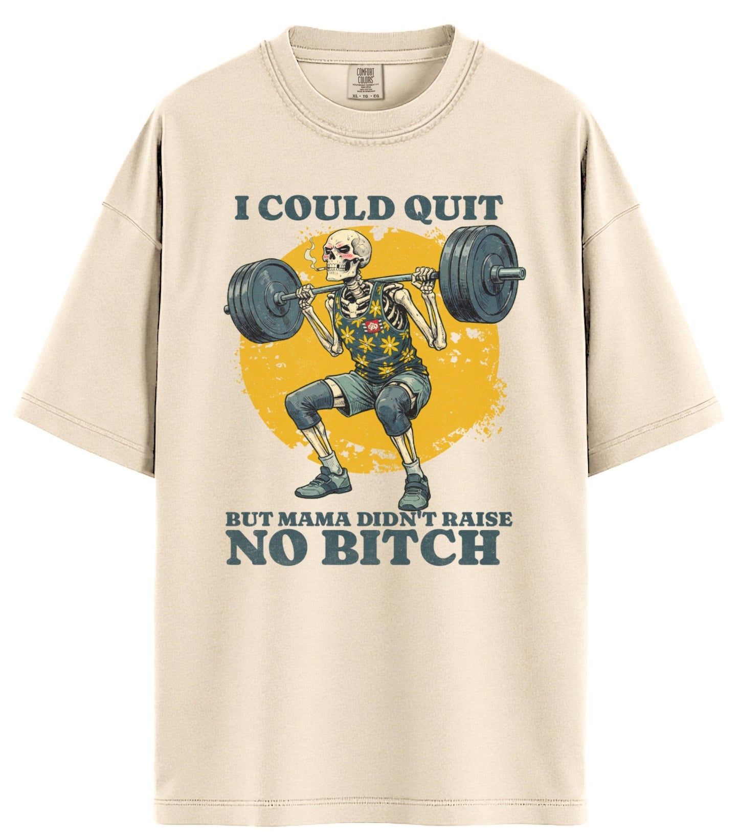I Could Quit Lifting Comfort Colors T-Shirt