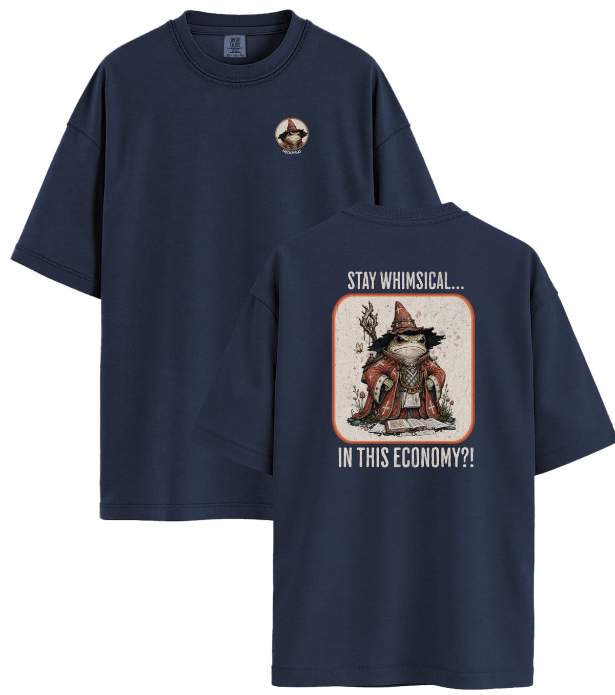 Stay Whimsical Haus Special T-Shirt