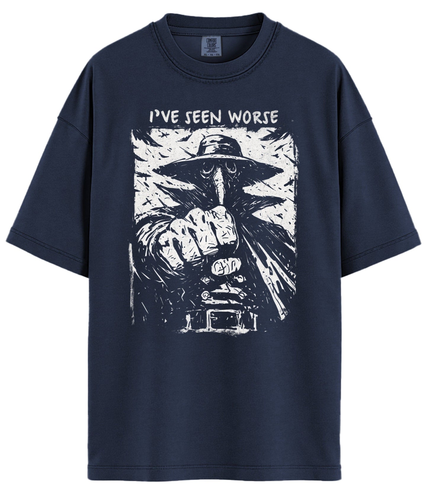 I've Seen Worse Comfort Colors T-Shirt