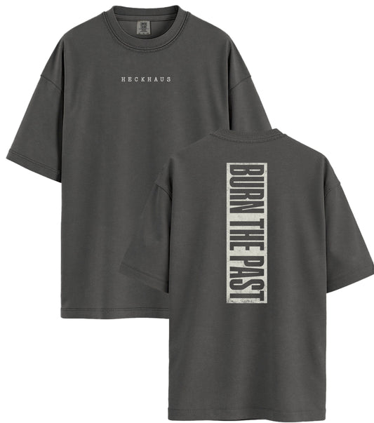 Burn The Past Haus Special T-Shirt