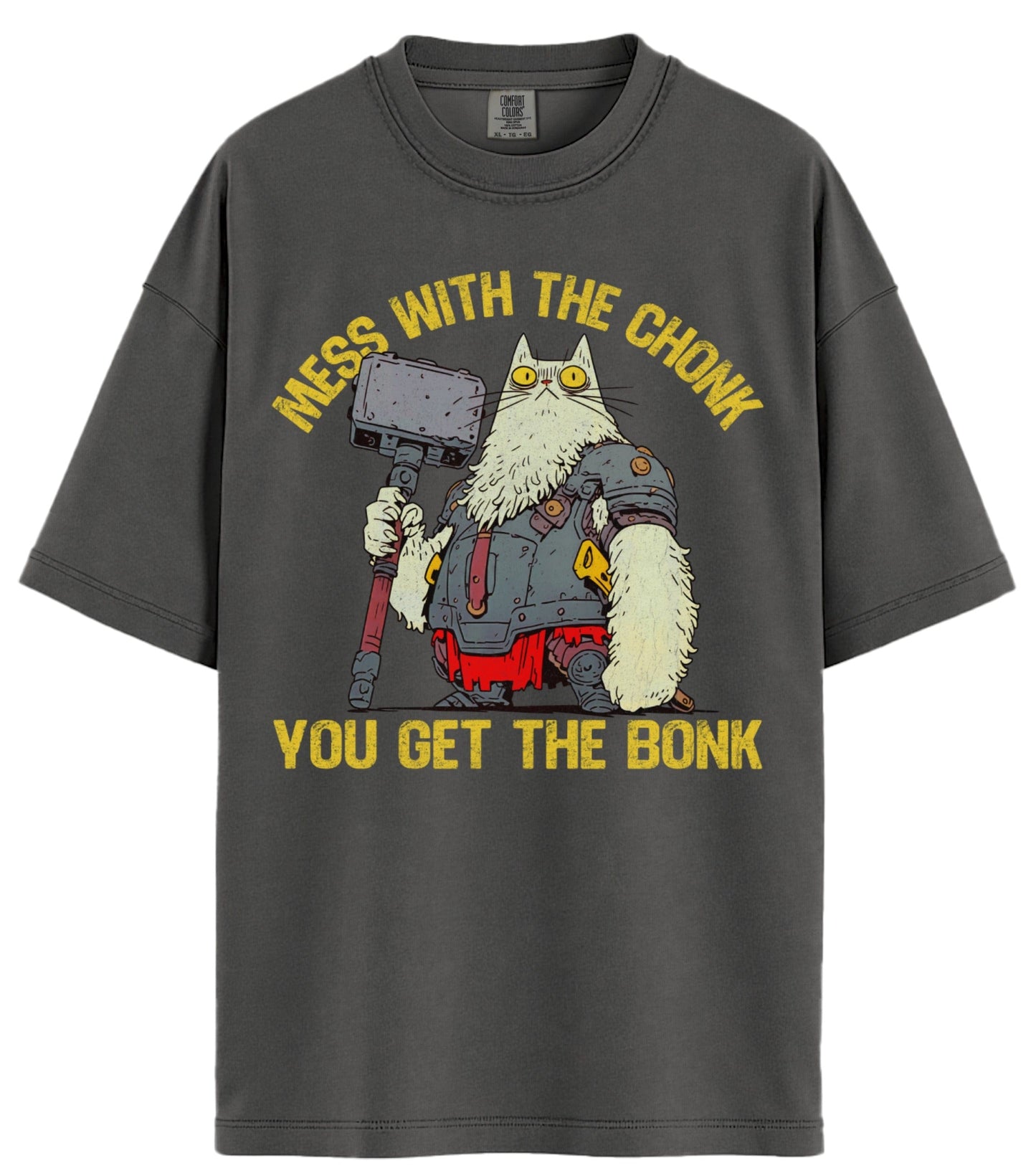 Mess With The Chonk Comfort Colors T-Shirt