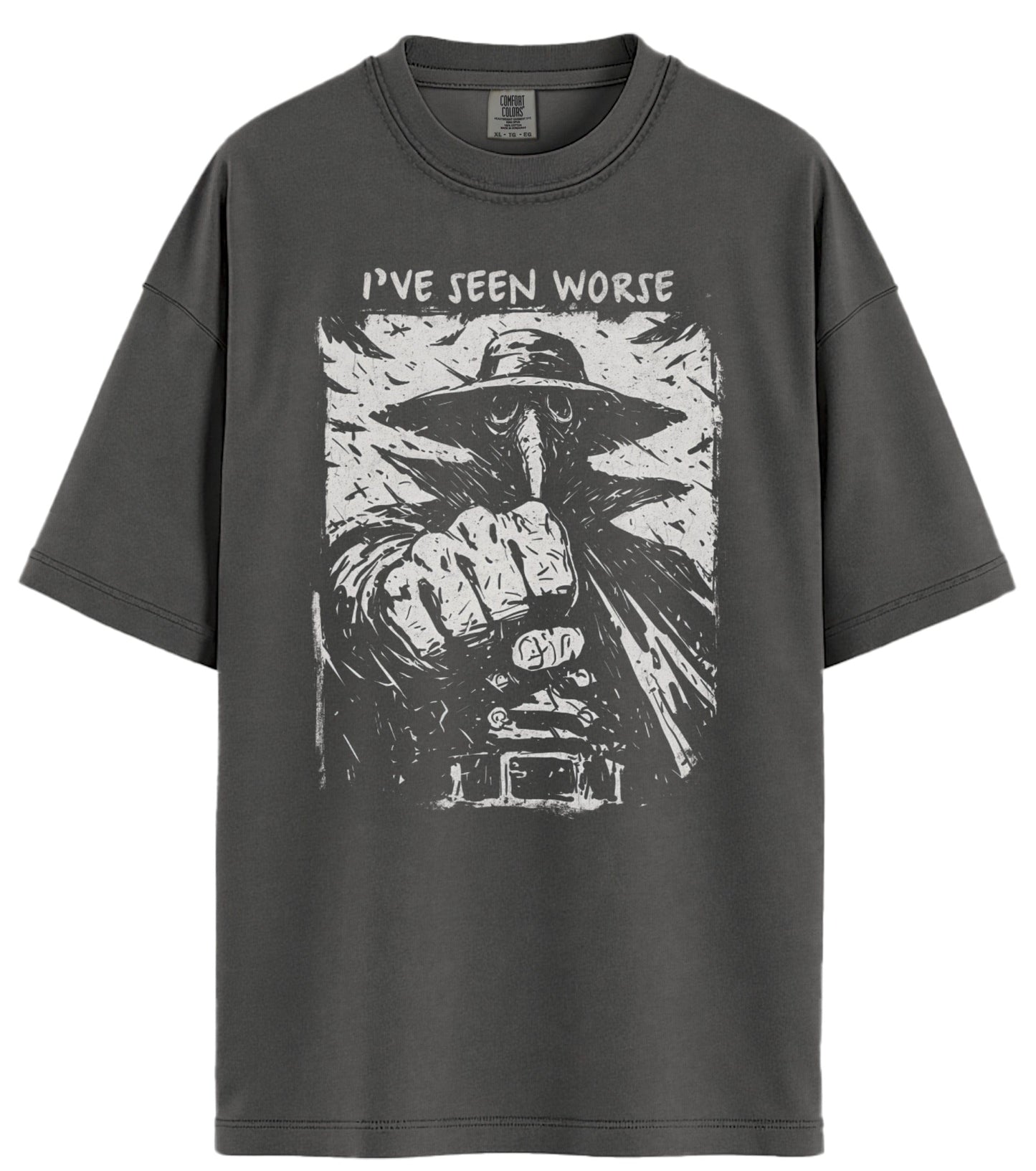 I've Seen Worse Comfort Colors T-Shirt