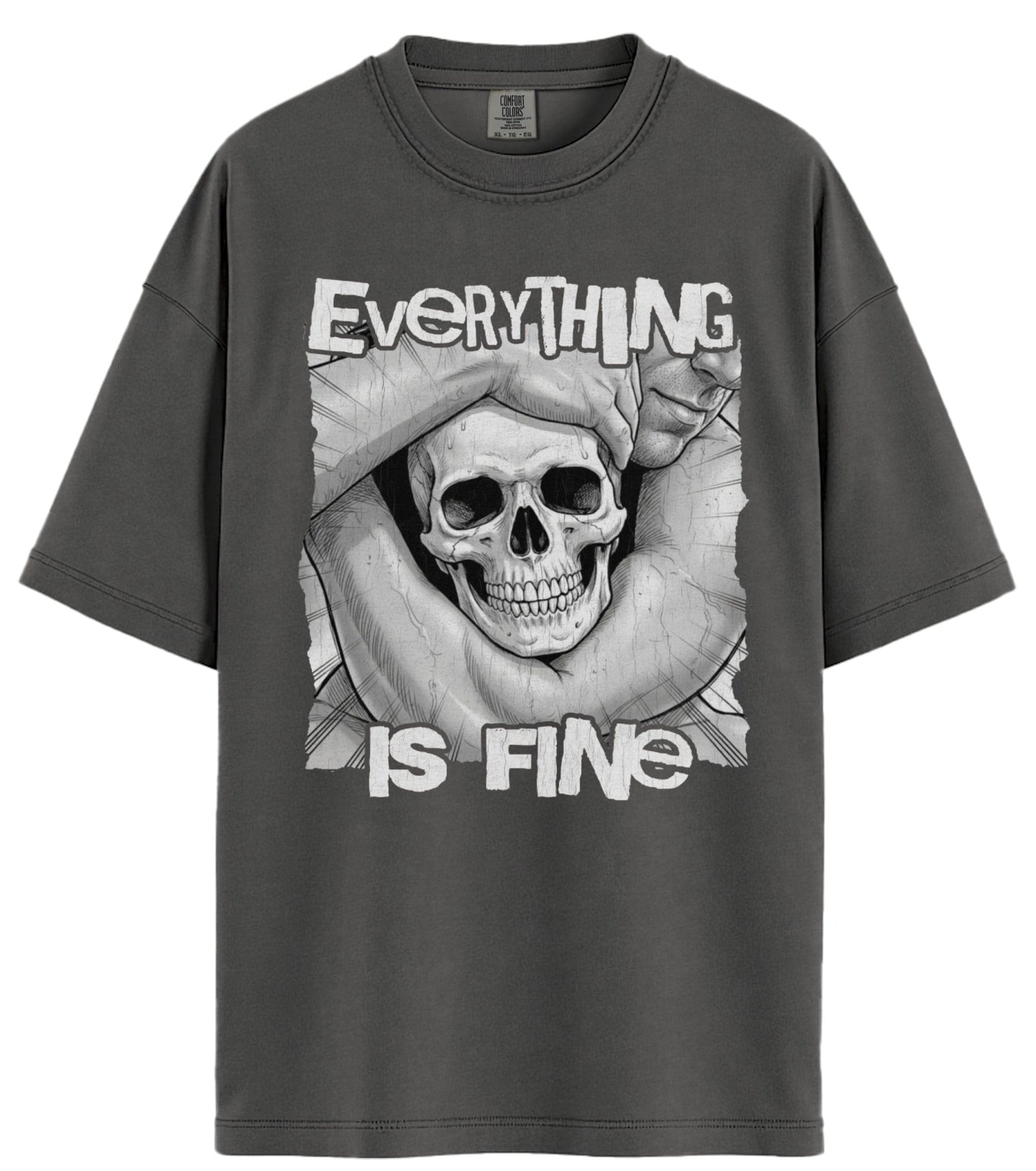 Everything Is Fine Comfort Colors T-Shirt