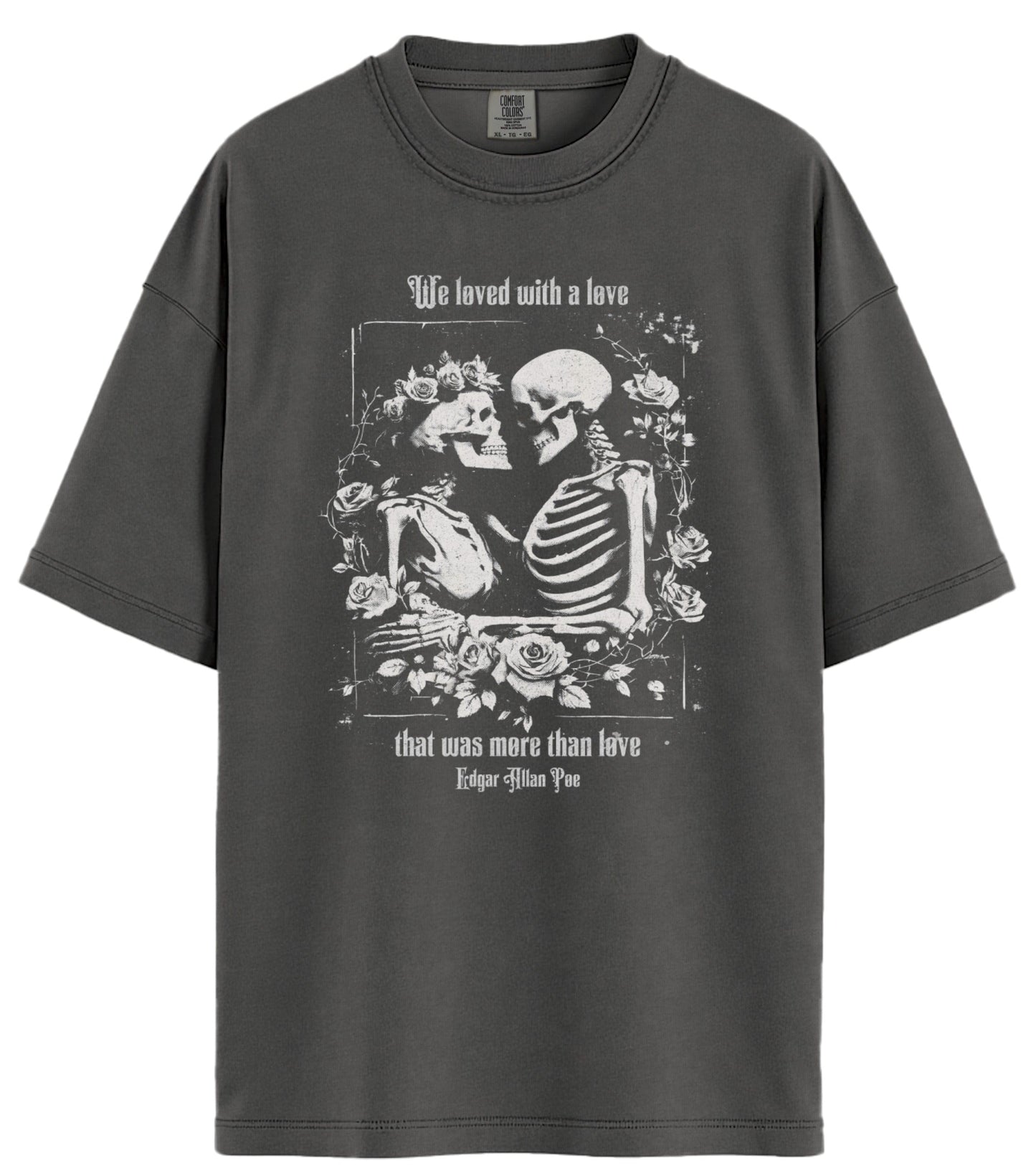 We Loved with a Love Comfort Colors T-Shirt