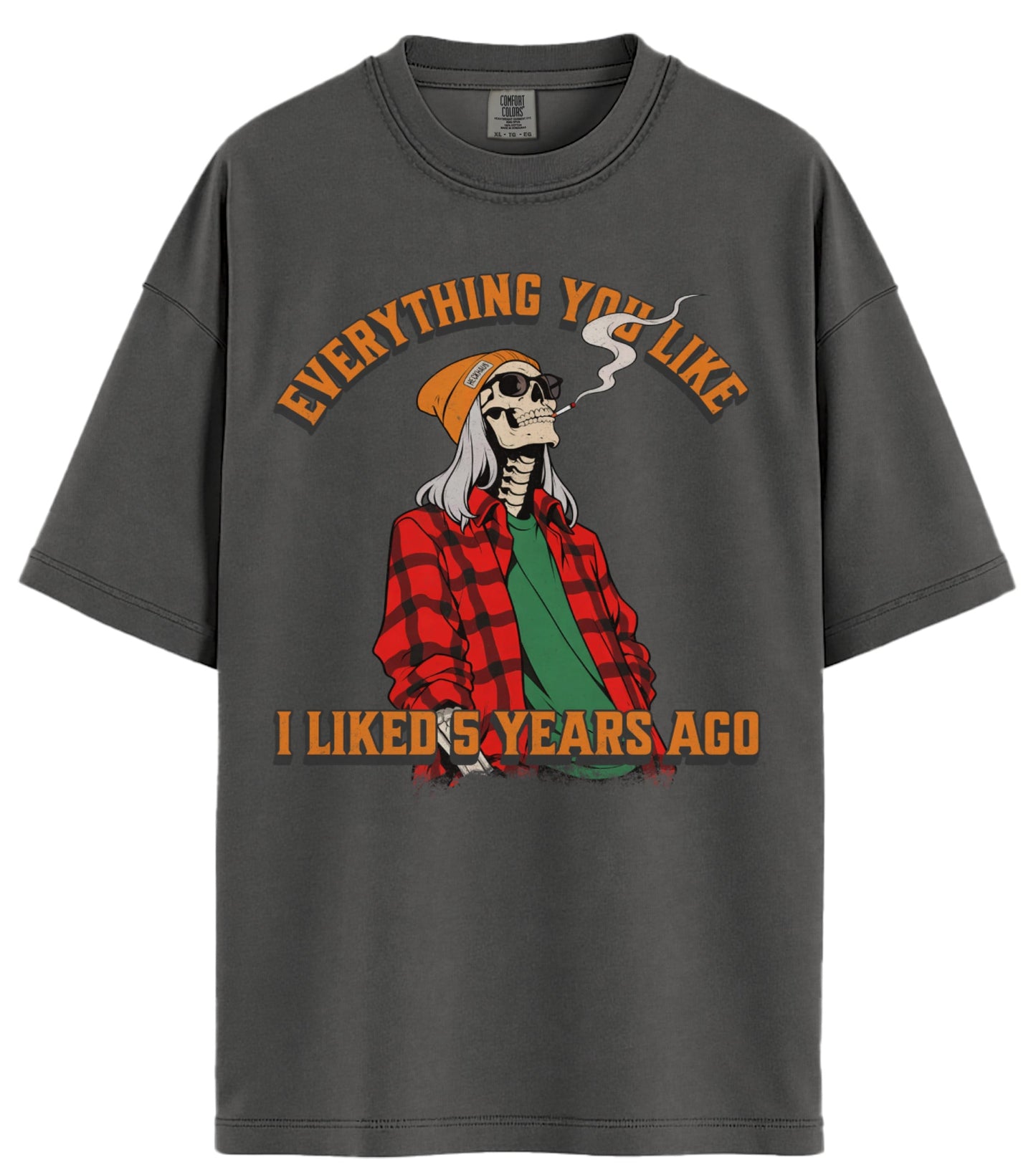 Everything You Like Comfort Colors T-Shirt