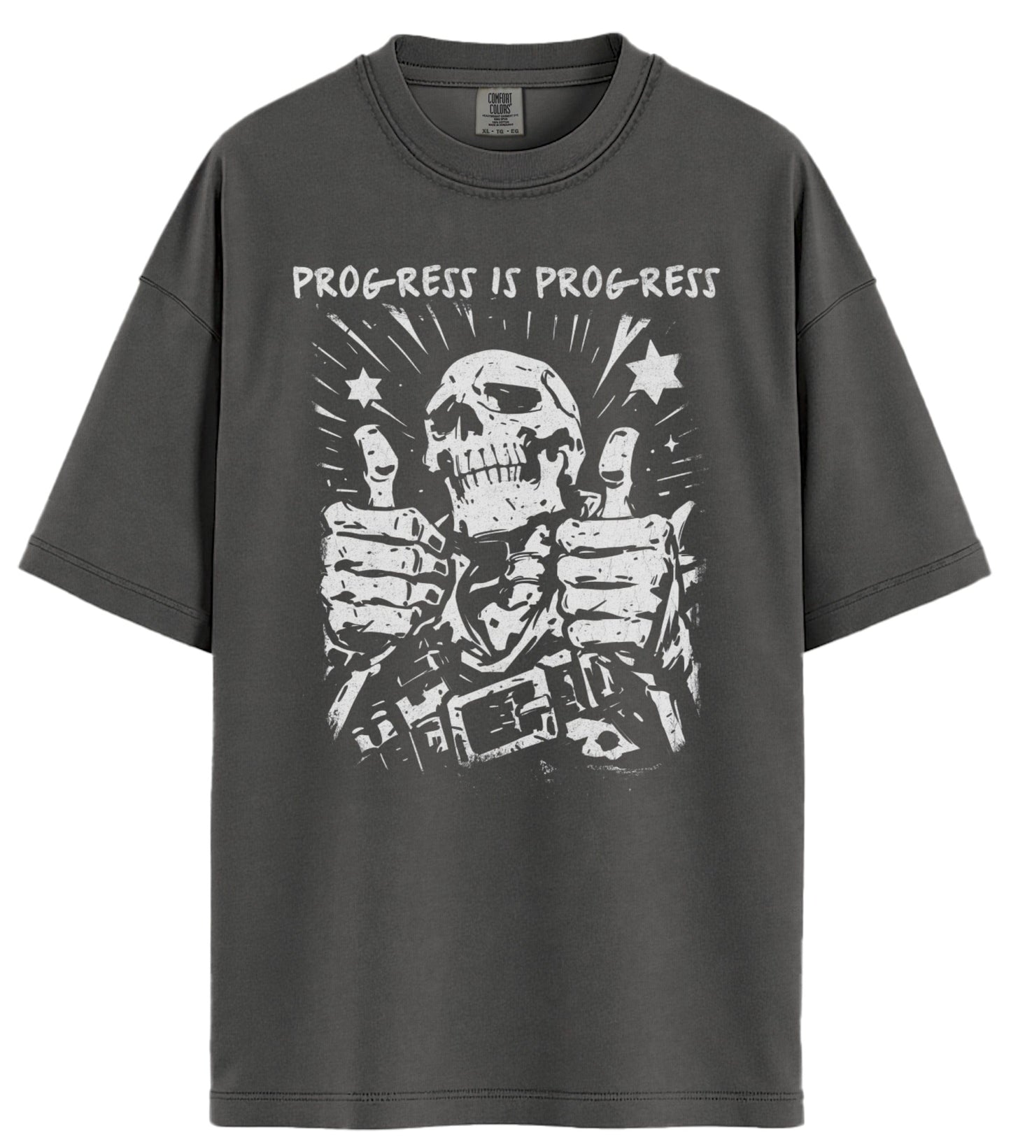 Progress Is Progress Comfort Colors T-Shirt