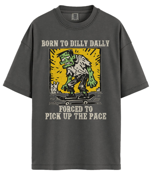 Born to Dilly Dally Comfort Colors T-Shirt