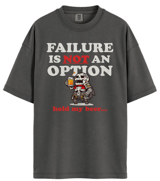 Failure Is Not An Option Comfort Colors T-Shirt