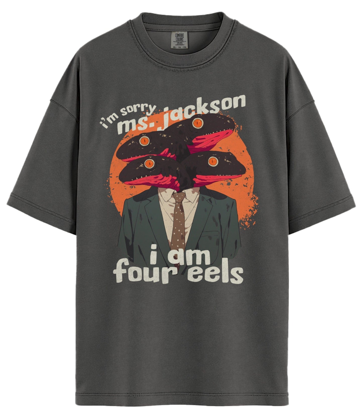 I am Four Eels Comfort Colors T-Shirt