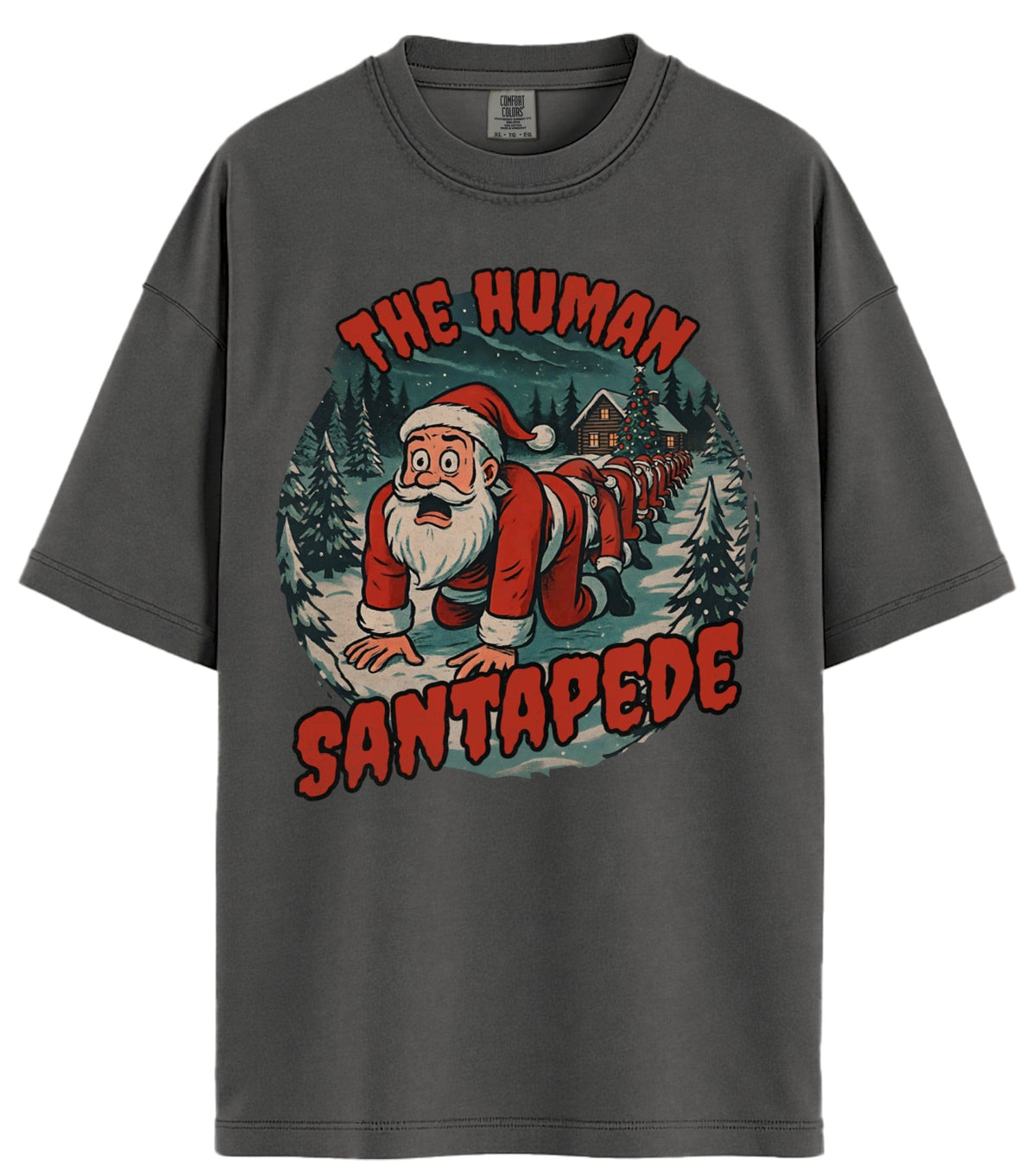 The Human Santapede Comfort Colors T-Shirt