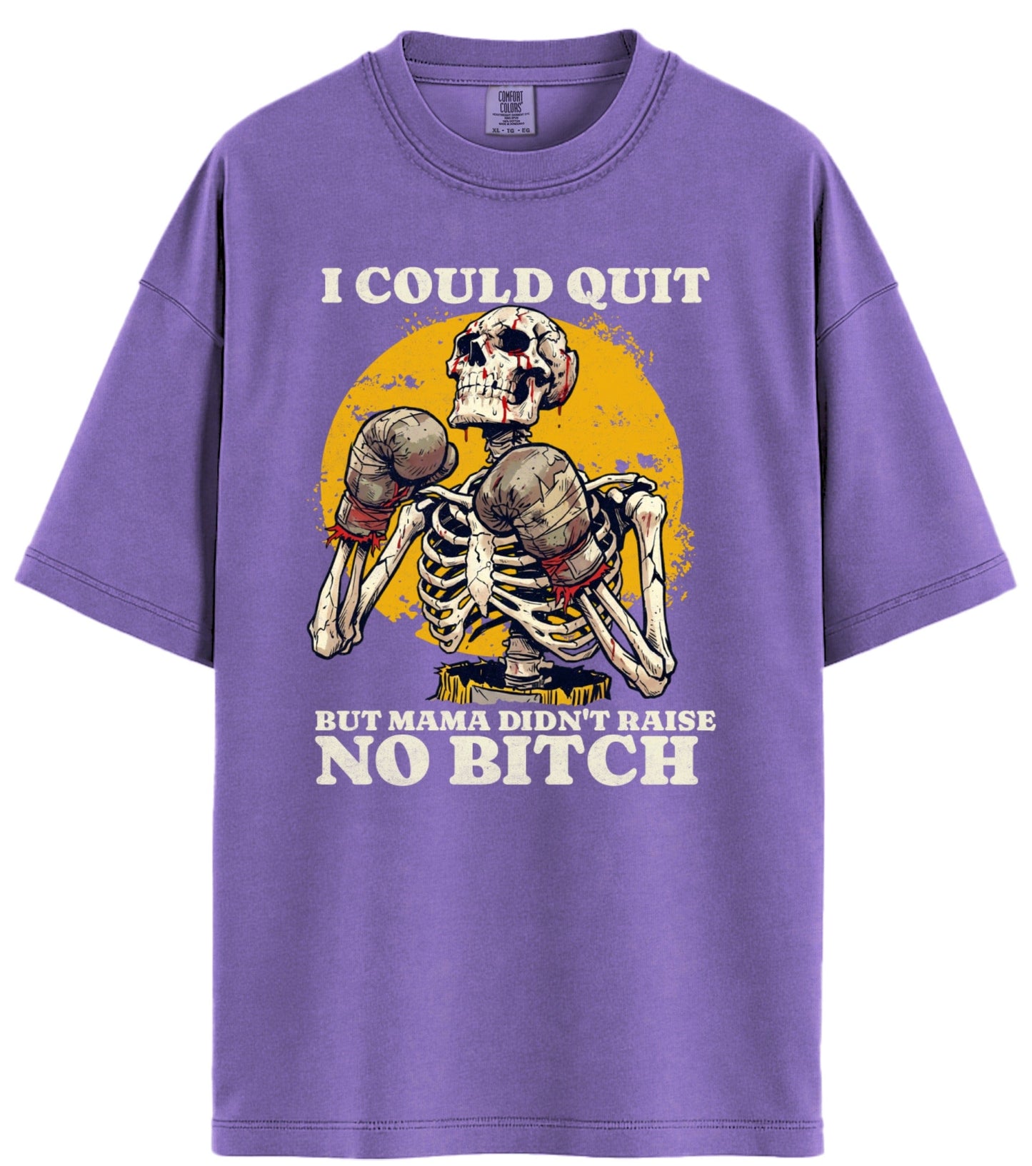 I Could Quit Fighting Comfort Colors T-Shirt