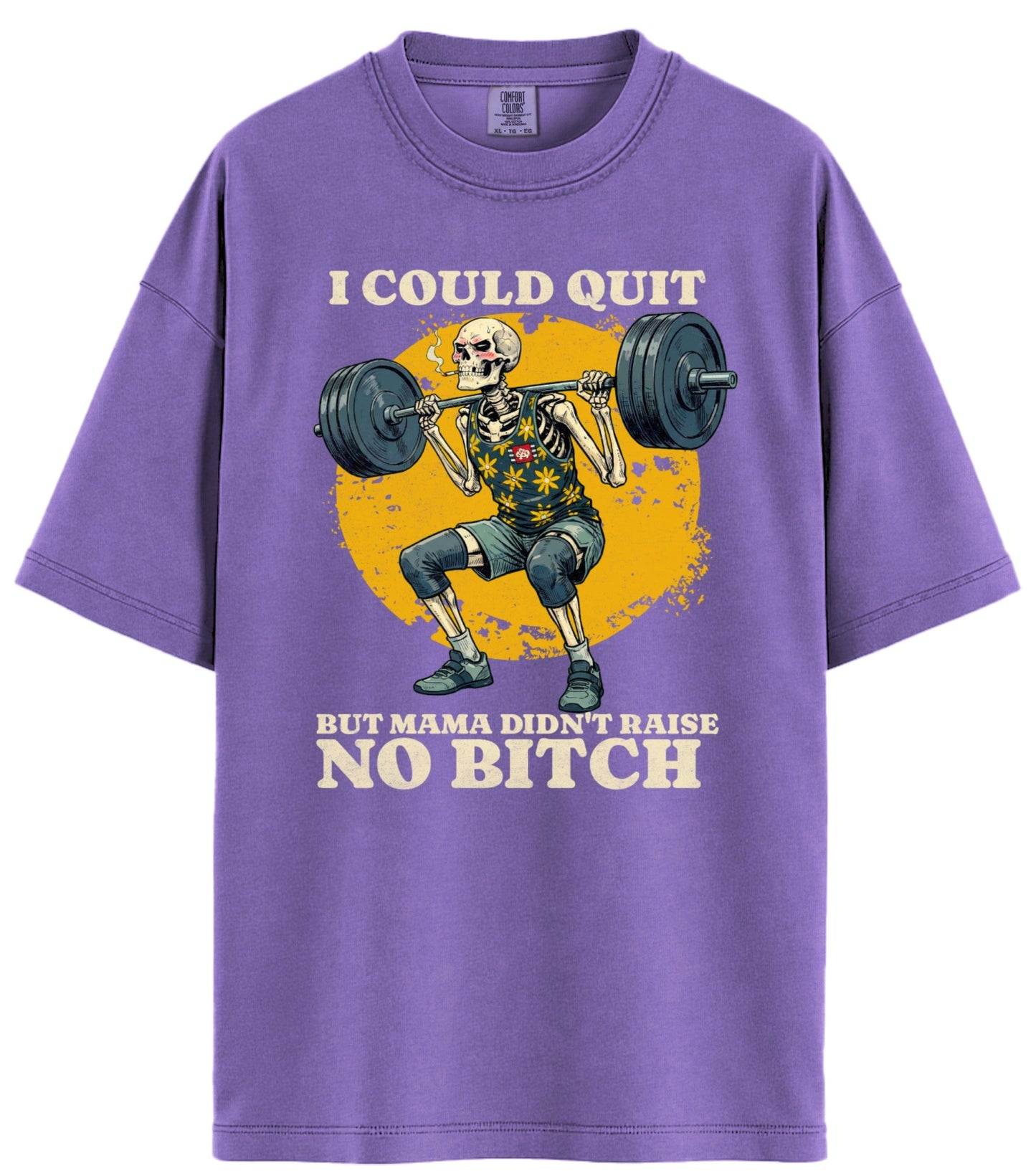I Could Quit Lifting Comfort Colors T-Shirt