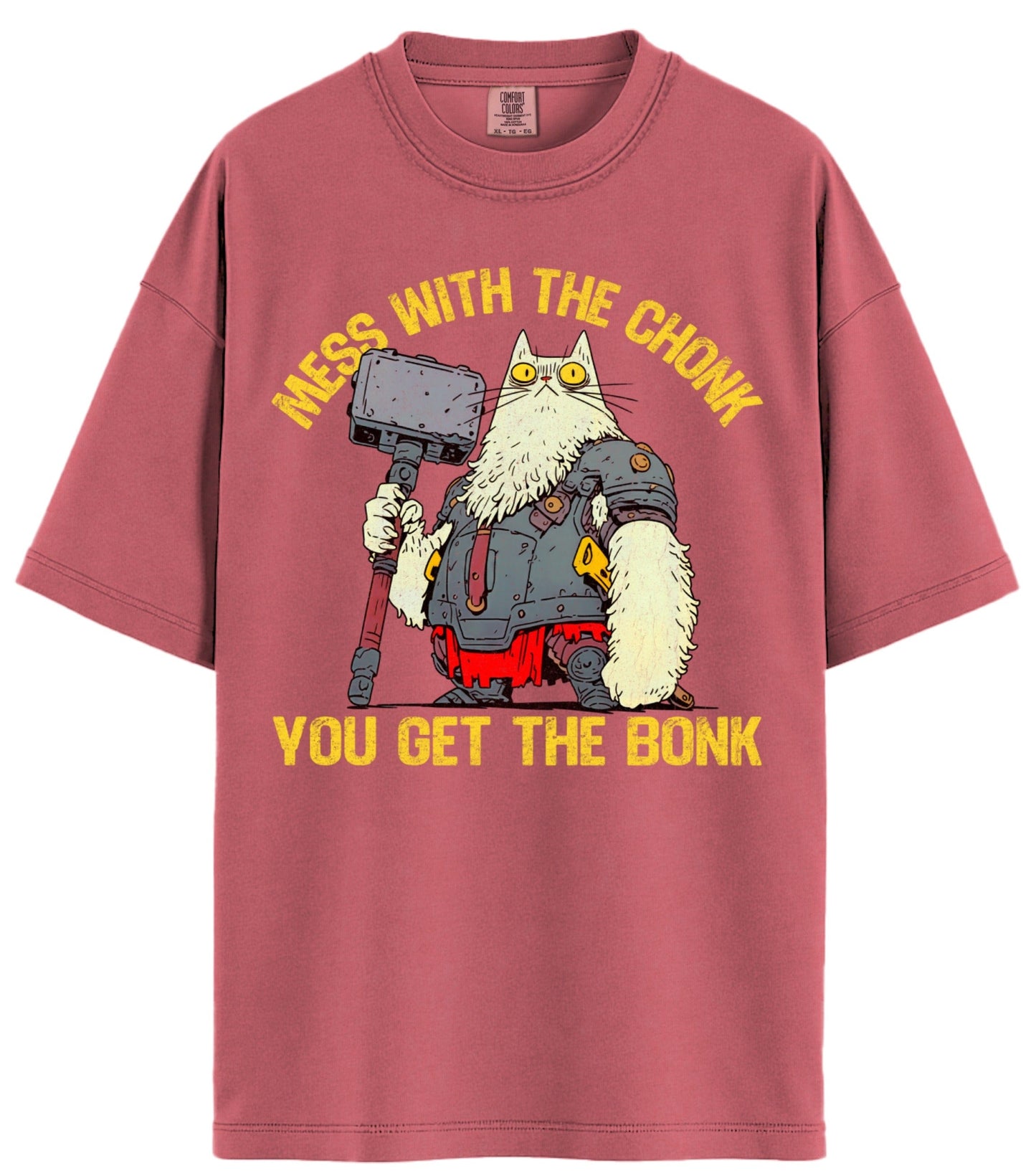 Mess With The Chonk Comfort Colors T-Shirt