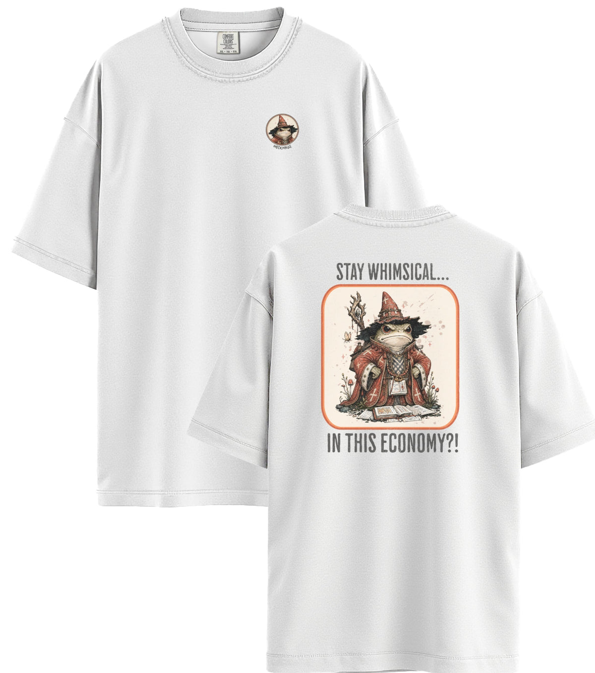Stay Whimsical Haus Special T-Shirt