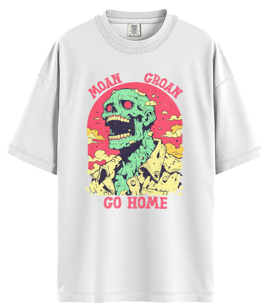 Moan Groan Go Home Comfort Colors T-Shirt