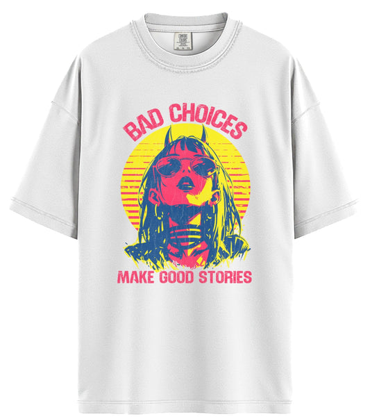 Bad Choices Comfort Colors T-Shirt