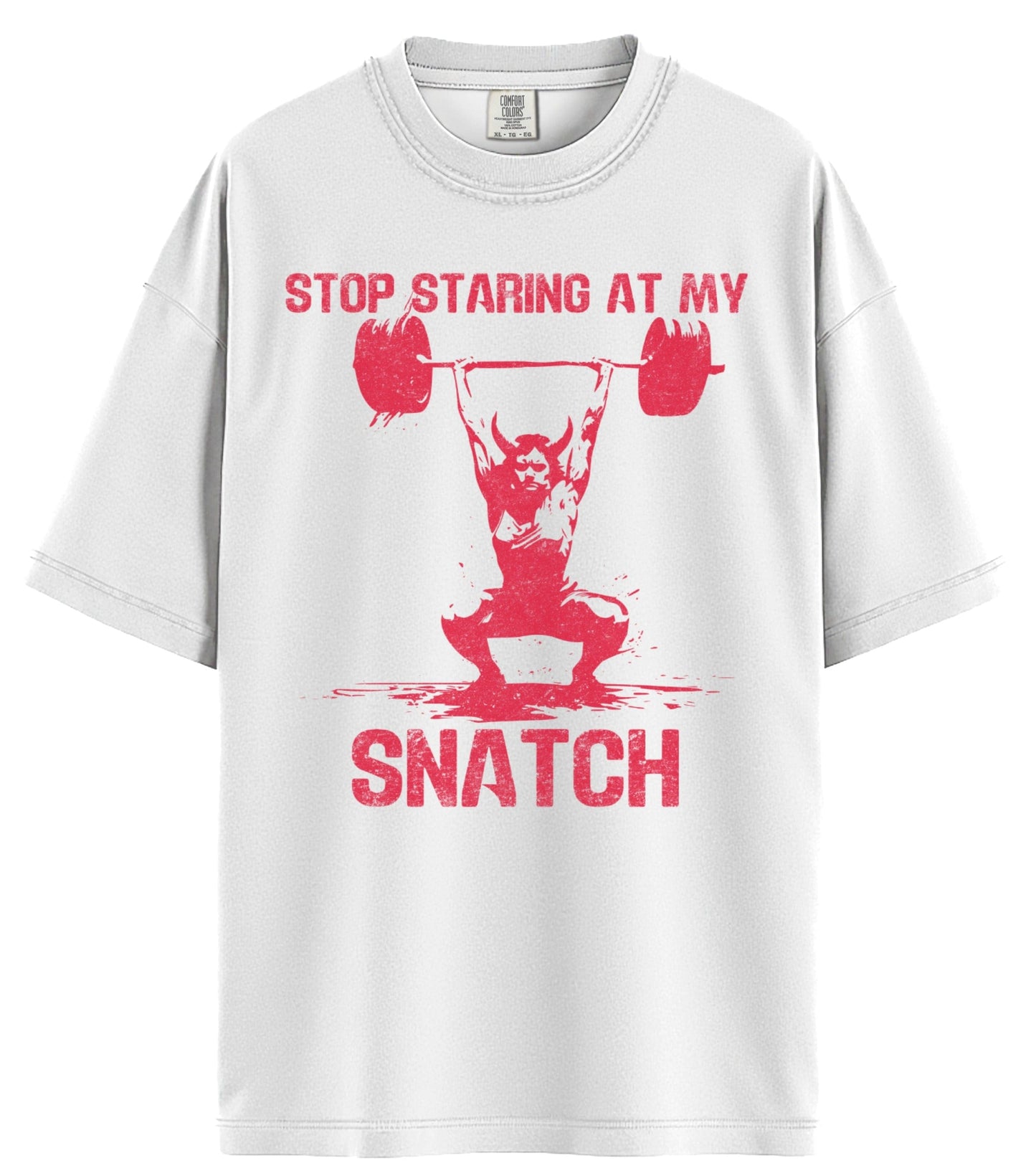 Stop Staring at My Snatch Comfort Colors T-Shirt