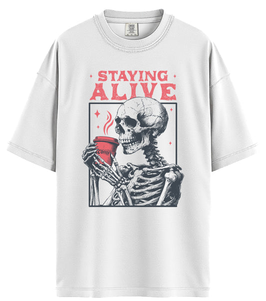 Staying Alive Comfort Colors T-Shirt