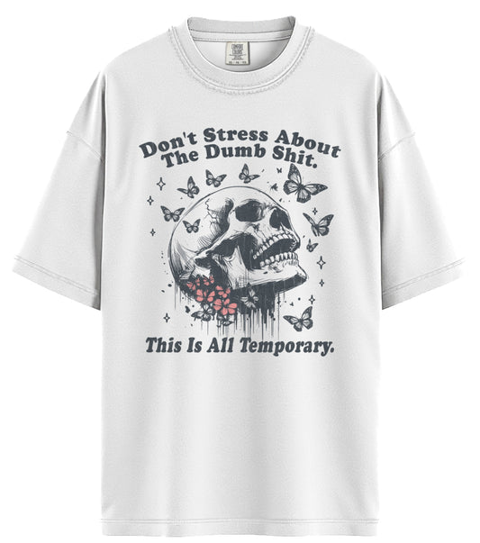 Don't Stress Comfort Colors T-Shirt