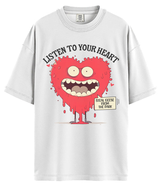 Listen To Your Heart Comfort Colors T-Shirt