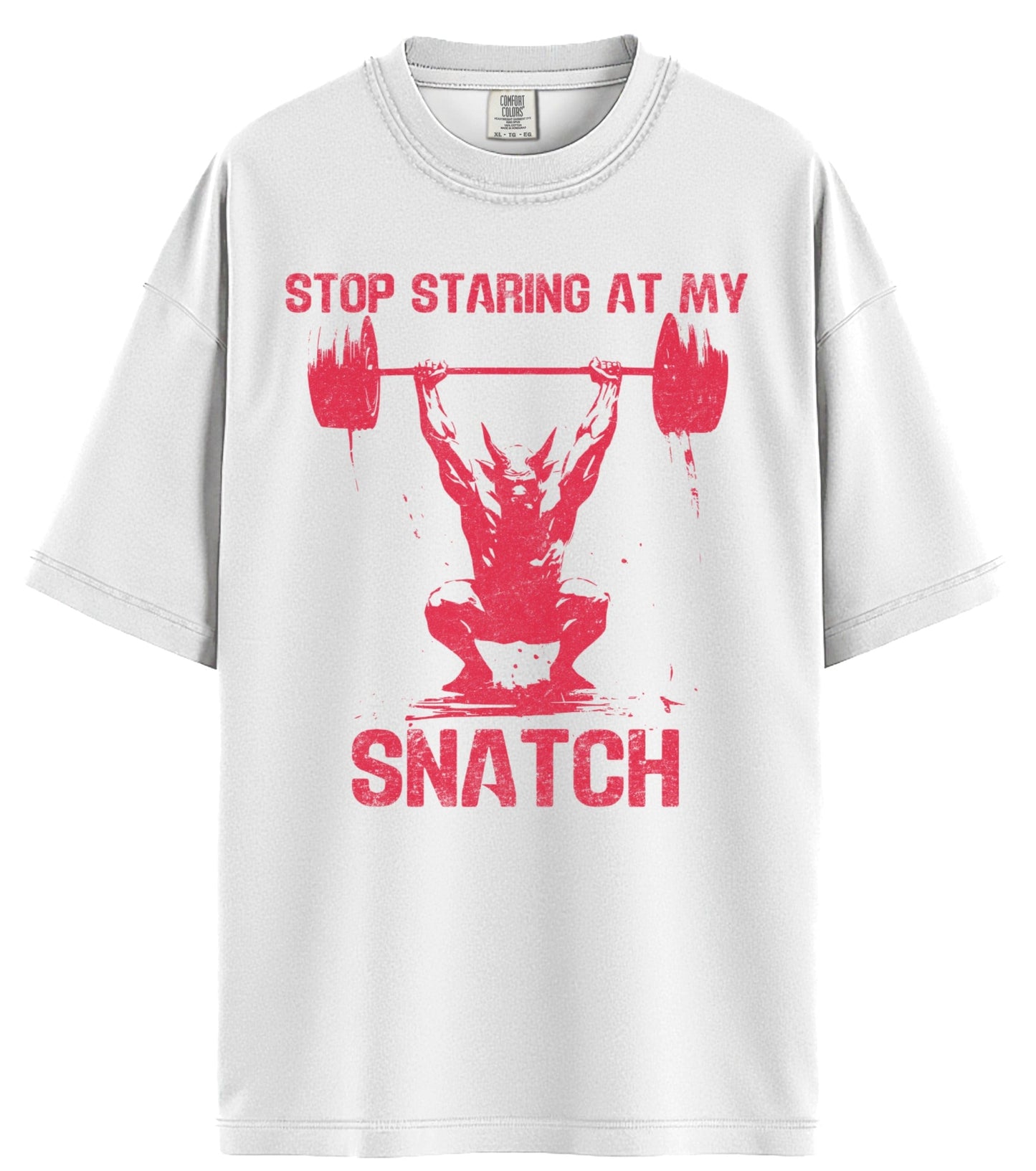 Stop Staring at My Snatch Comfort Colors T-Shirt