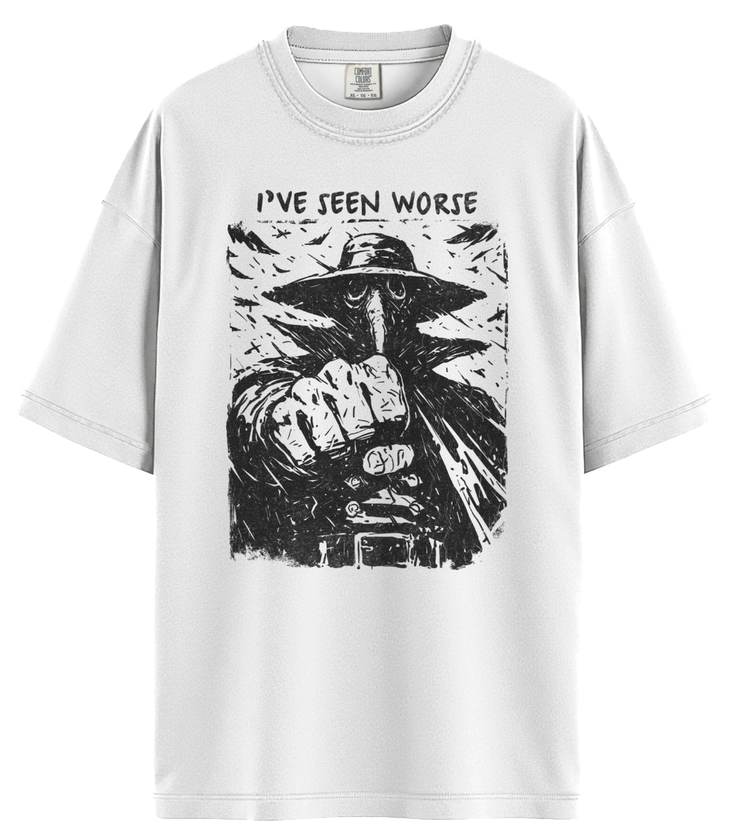 I've Seen Worse Comfort Colors T-Shirt