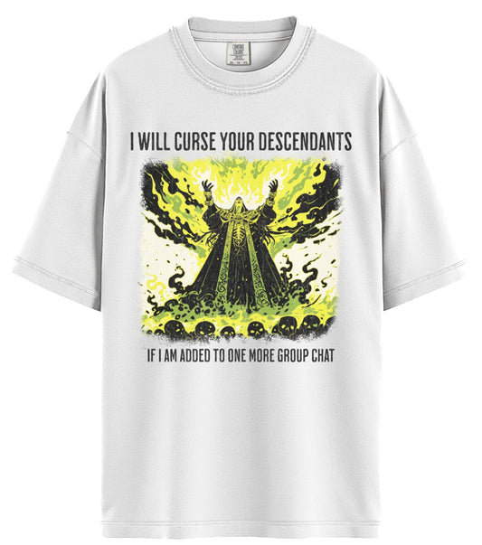 I Will Curse Your Descendants Comfort Colors T-Shirt