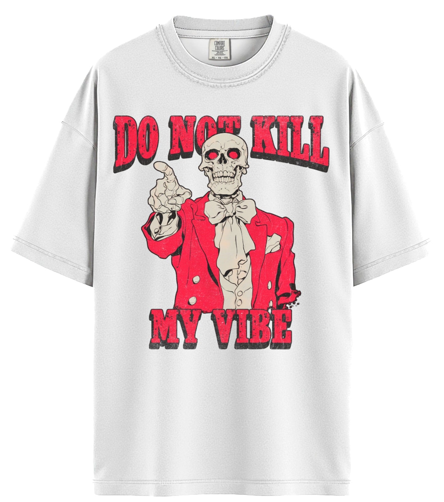 Do Not Kill My Vibe Comfort Colors T-Shirt