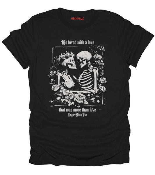 We Loved with a Love T-Shirt