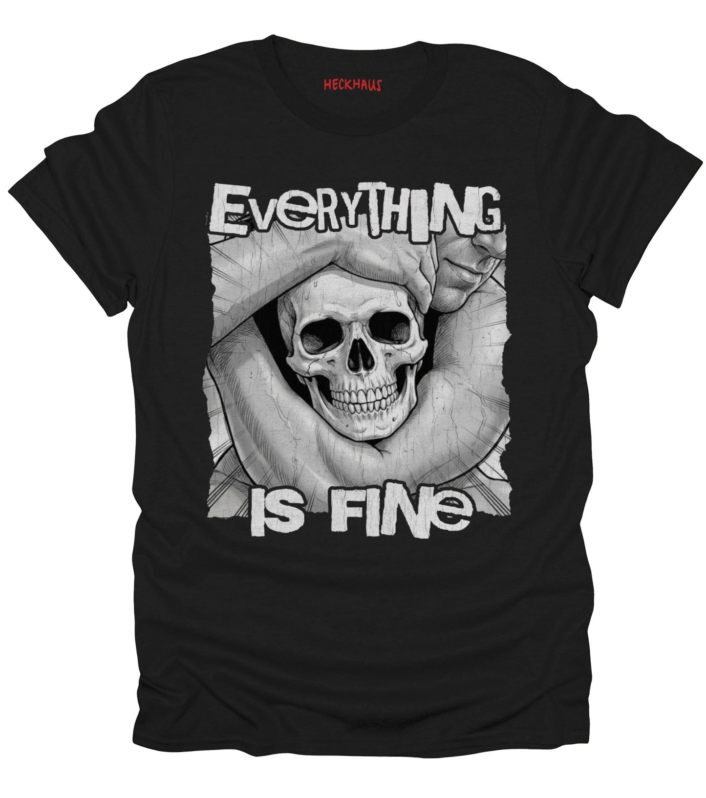 Everything Is Fine T-Shirt