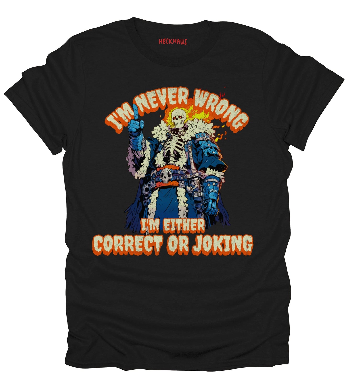 I'm Never Wrong T-Shirt