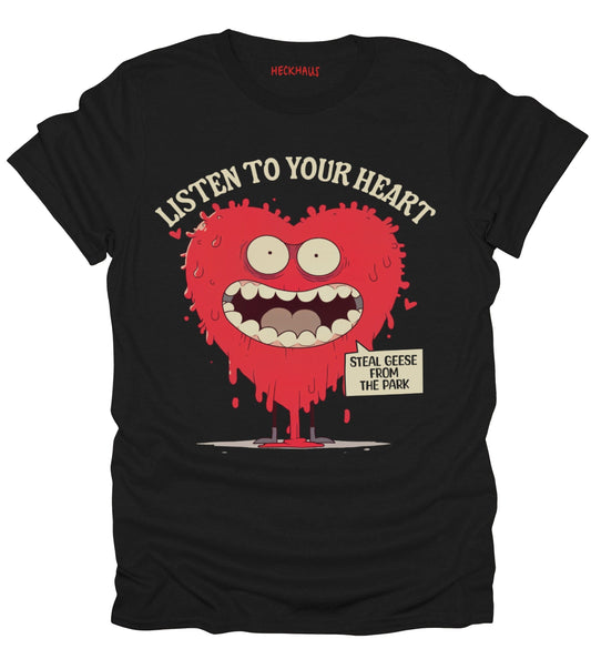 Listen To Your Heart T-Shirt