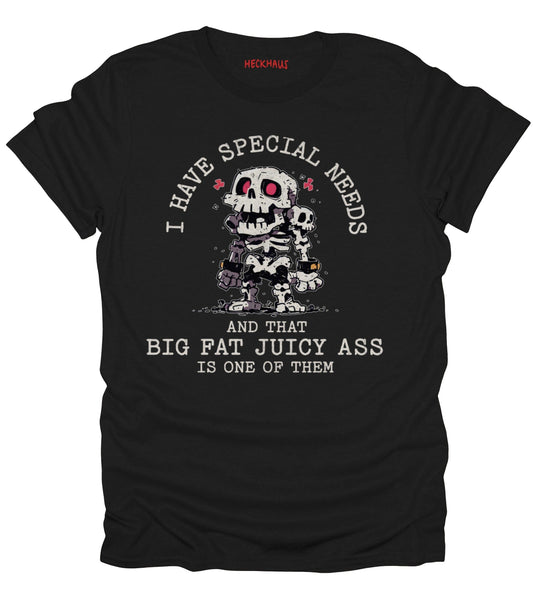 I Have Special Needs T-Shirt