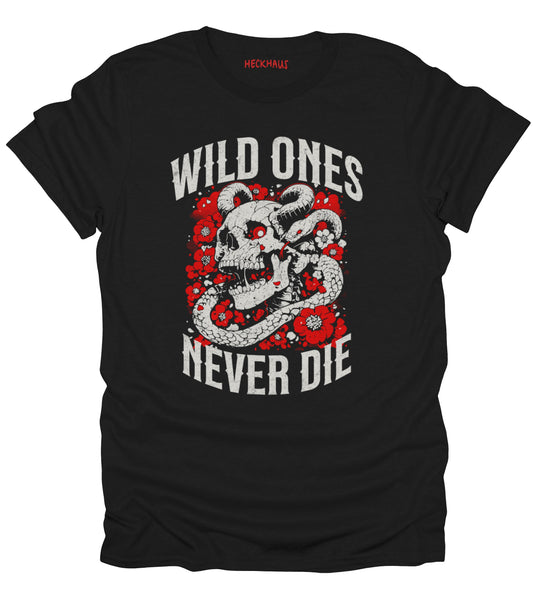 Wild Ones Never Die T-Shirt