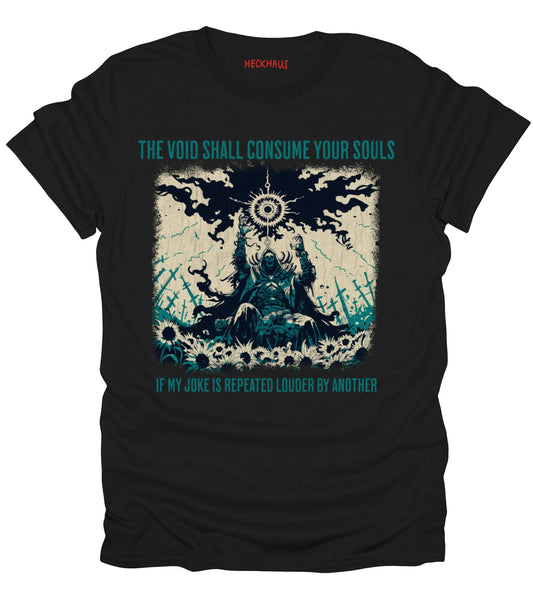 The Void Shall Consume T-Shirt