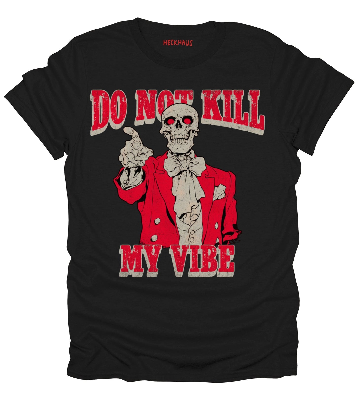 Do Not Kill My Vibe T-Shirt