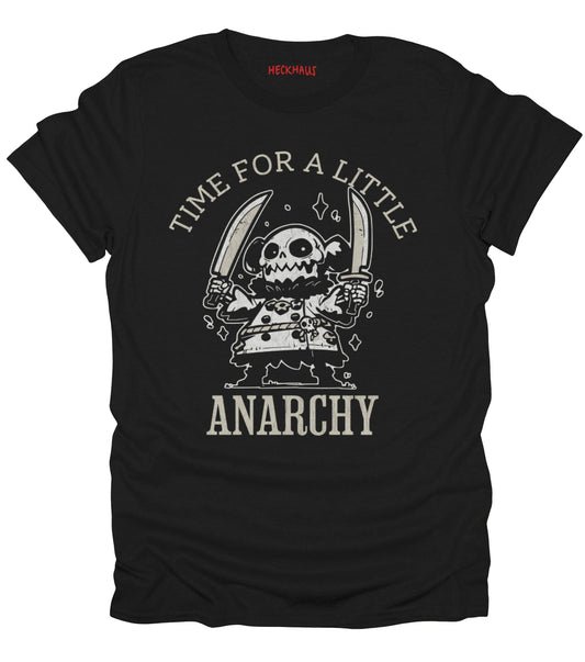 Time For A Little Anarchy T-Shirt