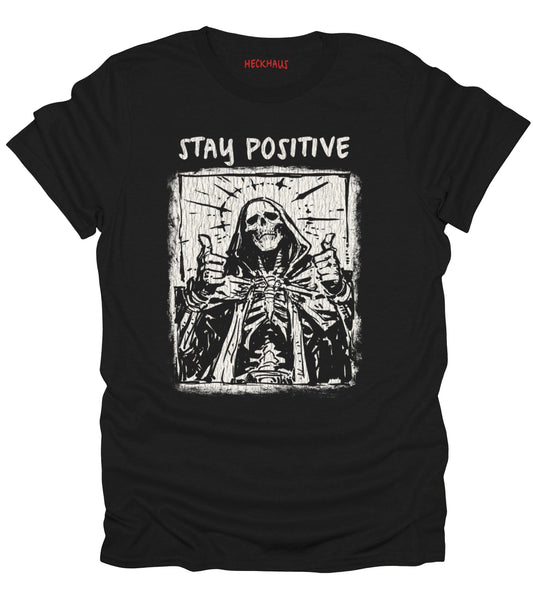 Stay Positive T-Shirt