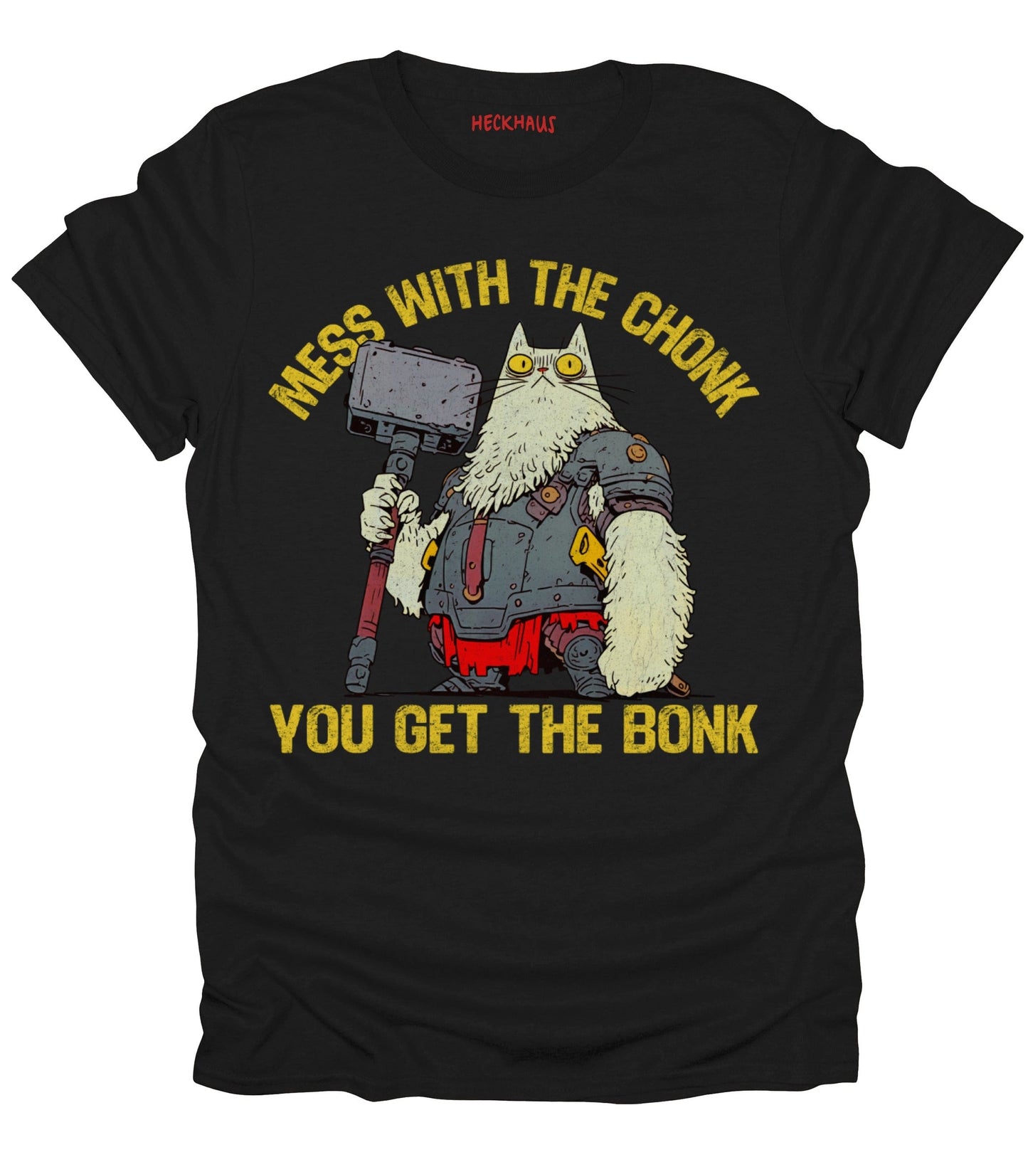 Mess With The Chonk T-Shirt