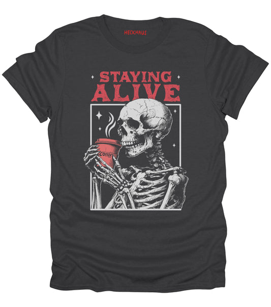 Staying Alive T-Shirt