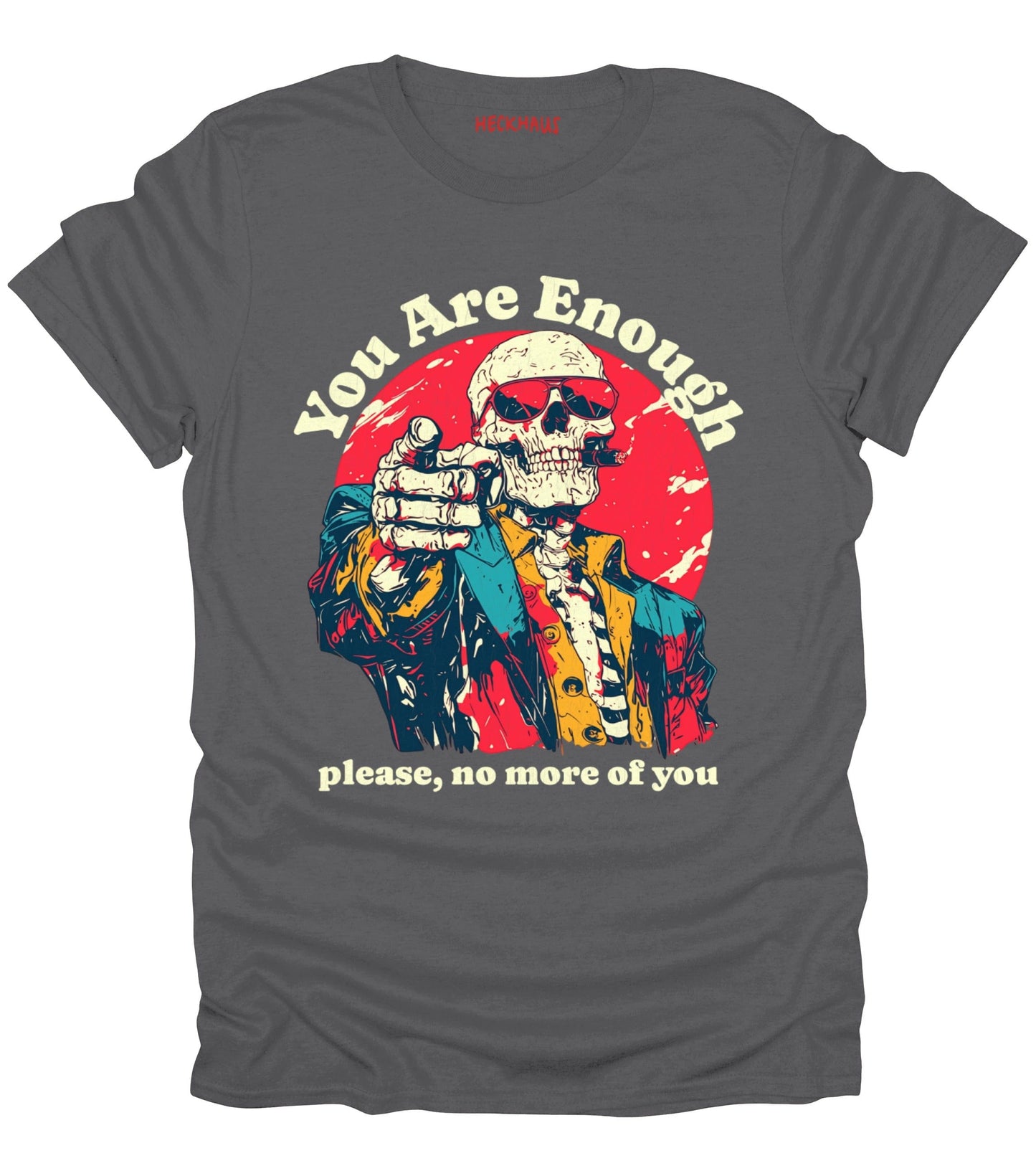 You Are Enough T-Shirt
