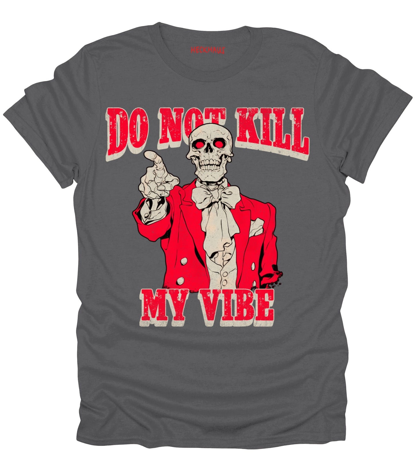 Do Not Kill My Vibe T-Shirt