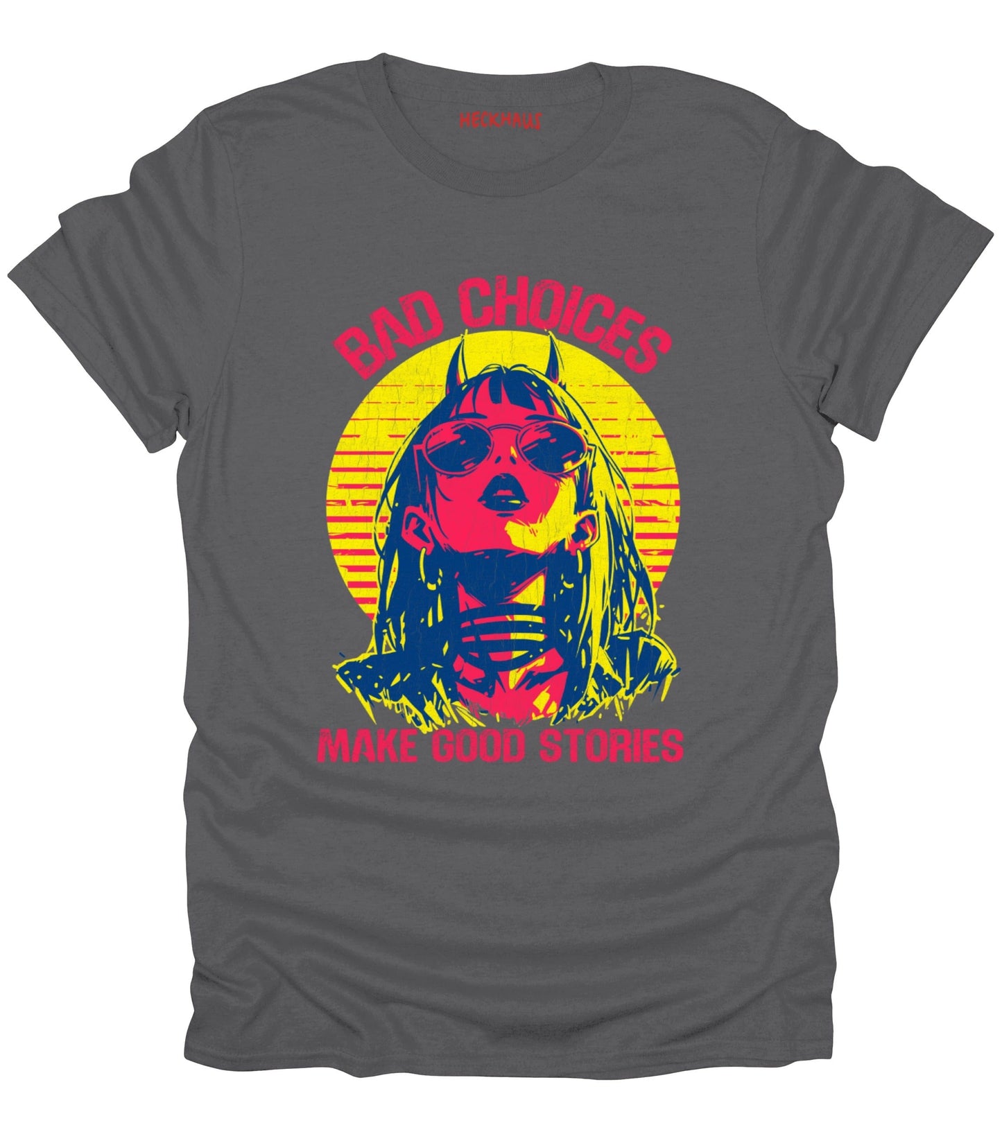 Bad Choices T-Shirt