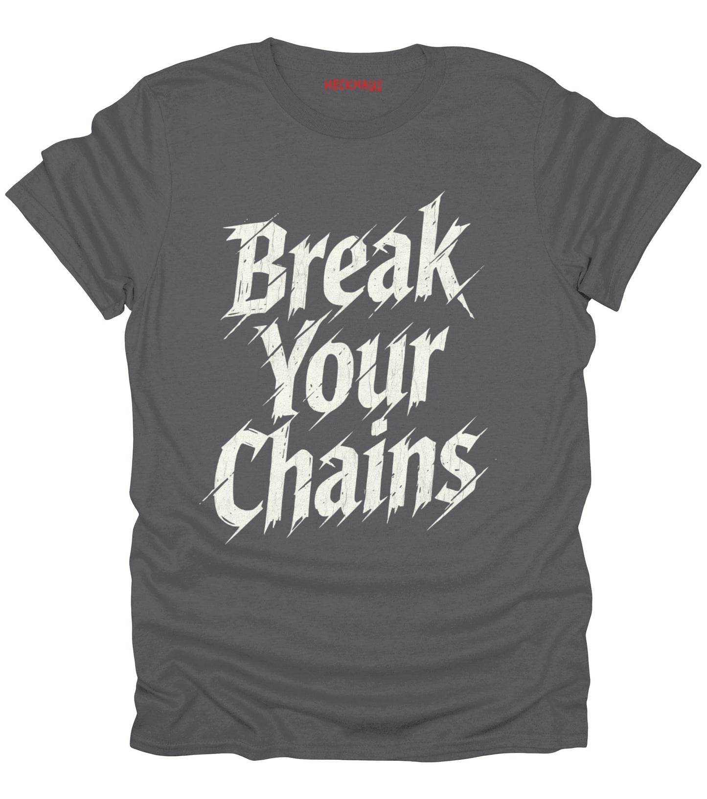 Break Your Chains T-Shirt