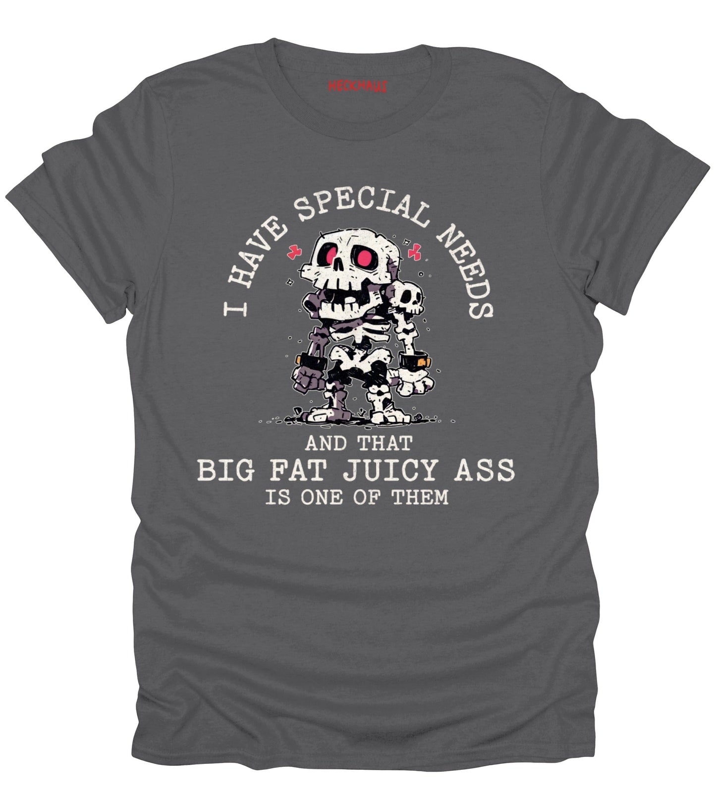 I Have Special Needs T-Shirt