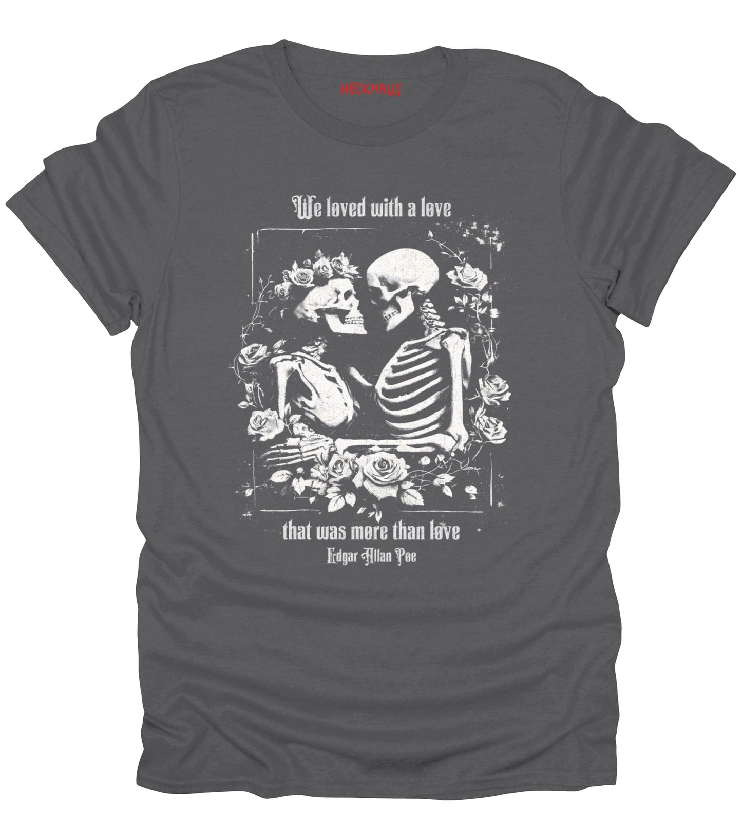 We Loved with a Love T-Shirt