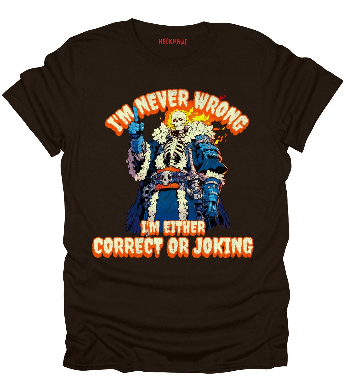 I'm Never Wrong T-Shirt
